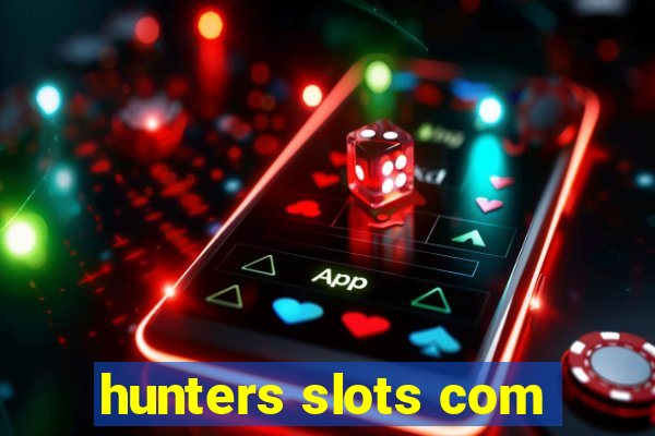 hunters slots com